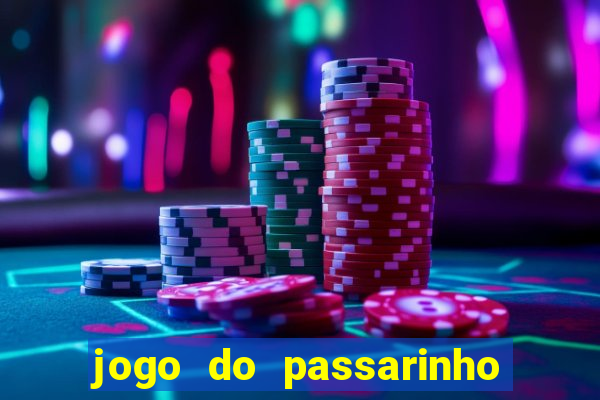 jogo do passarinho para ganhar dinheiro